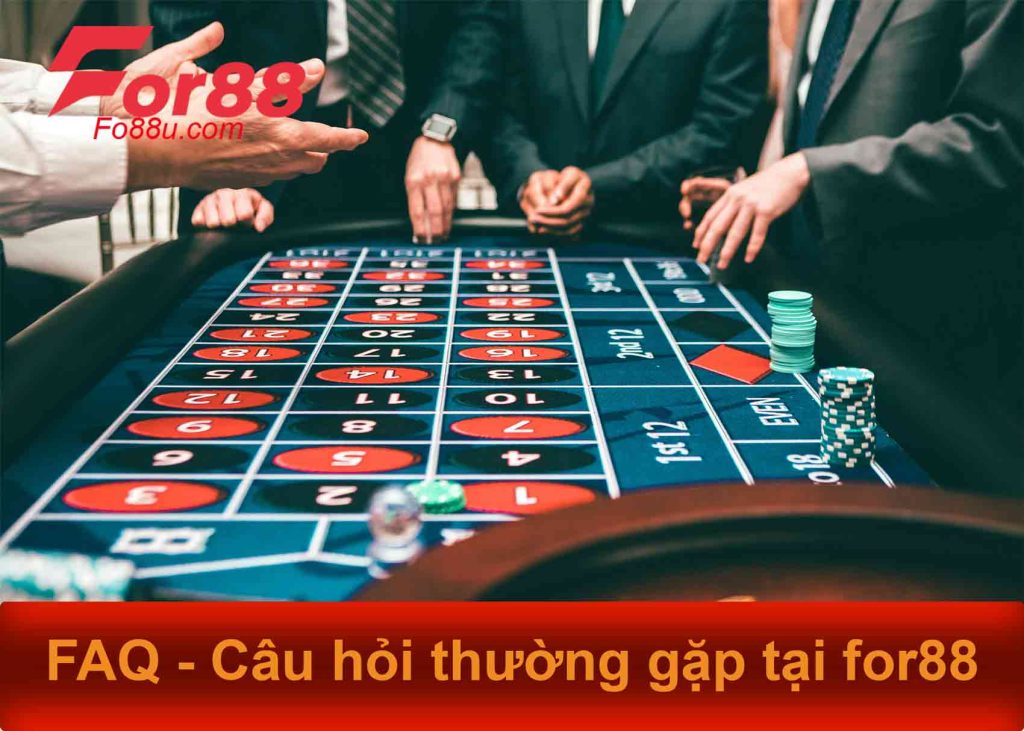 FAQ - Câu hỏi thường gặp tại for88