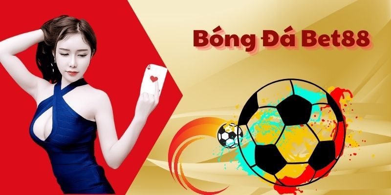 Hướng dẫn tham gia vào thế giới bóng đá Bet 88